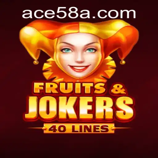 An In-Depth Look at FruitsAndJokers40 and the Role of ACE58 in Gaming