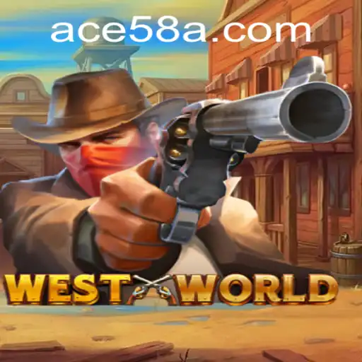 Exploring the World of WestWorld: ACE58